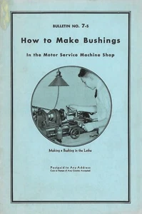 South Bend Lathe Works on How to Make Bushings Motor Service Bulletin Manual 7-S - Picture 1 of 9