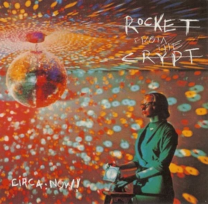 Rocket From The Crypt - Circa: Now! (CD, Album, RE) (Near Mint (NM or M-)) - [Lo - Picture 1 of 5