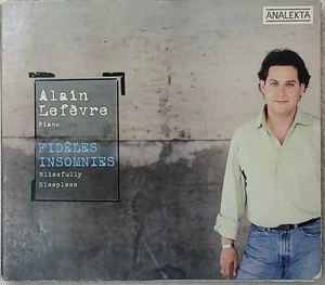 Alain Lefevre FIDELES INSOMNIES Blissfully Sleepless Piano ANALEKTA CD TESTED - Picture 1 of 16