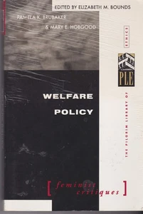 Welfare Policy: (Feminist Critiques) (The Pilgrim Library of Ethics) by Bounds - Bild 1 von 1