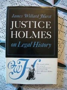 Justice Holmes On Legal History (James Willard Hurst, 1964 1st Printing HCDJ) - Bild 1 von 11