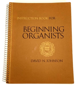 Libro istruzioni per organisti principianti 1964 David N. Johnson - Foto 1 di 3