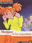 3458571 - Mes copains d'abord Tome VII : Morgane et les superstars - Christine F