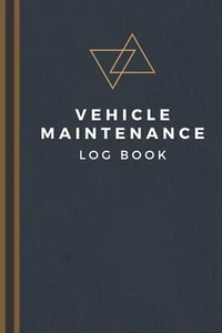 Vehicle Maintenance Log Book: Track Maintenance, Repairs, Fuel, Oil, Miles, T... - Picture 1 of 1