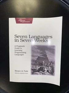 Seven Languages in Seven Weeks by Bruce A. Tate (Paperback) - Picture 1 of 7