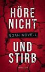 Hre nicht und stirb by Noah Novell (German) Paperback Book