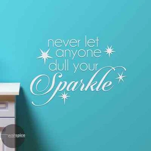 Never Let Anyone Dull Your Sparkle Vinyl Wall Decal Sticker - Bild 1 von 4
