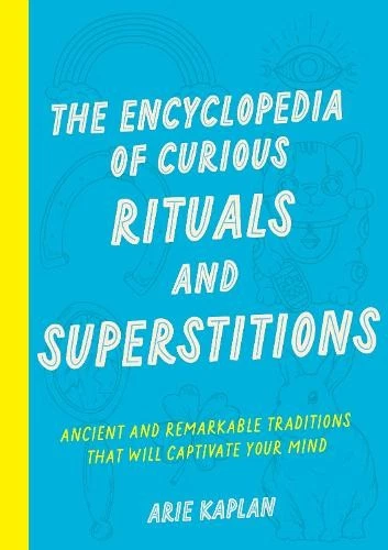 Arie Kaplan The Encyclopedia of Curious Rituals and Supe (Paperback) (UK IMPORT) - Image 1 of 1