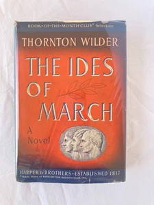 The Ides of March - Thornton Wilder - 1948 Hardcover + DJ + Clear Cover - Imagen 1 de 16