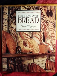 The History of Bread by Bernard Dupaigne (Hardcover, 1999) - Picture 1 of 10