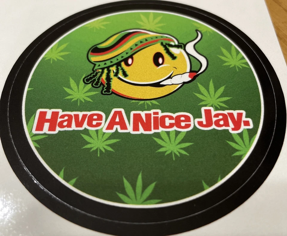 Pegatina (Peel & Stick): HAVE A NICE JAY. (Hierba / 420 / Humor de marihuana) Foto 1 de 1