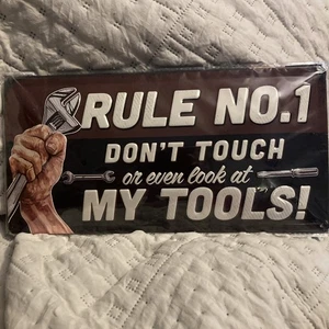 TOOL RULES : Rule No 1 Dont touch Or Even Look At My Tools 13X7 " Metal Wall (2 - Picture 1 of 3