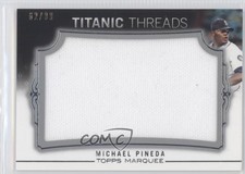 2011 Topps Marquee Titanic Threads Jumbo Relics /99 Michael Pineda Rookie RC