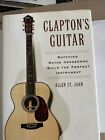 Clapton's Guitar: Watching Wayne Henderson Build the Perfect Instrument by Allen