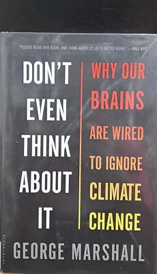 Don't Even Think About It: Why Our Brains Are Wired to Ignore Climate Change by - Image 1 of 4