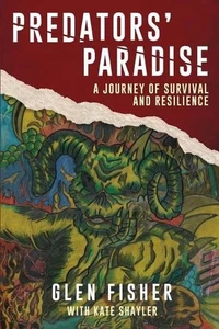 Predators' Paradise: A Journey of Survival and Resilience by Glen Fisher (Englis - Picture 1 of 1