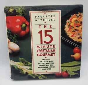The 15 Minute Vegetarian Gourmet Cookbook Paulette Mitchell Hardcover Vintage - Picture 1 of 10