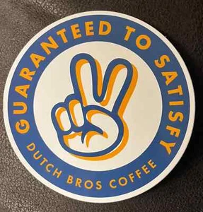 NUEVO Pegatina Dutch Bros Garantizada Para Satisfacer Círculo Azul Florida Grandes Aperturas - Imagen 1 de 1