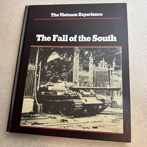 Vietman Experience Ser.: The Fall of the South by David Fulghum and Clark Dougan - Picture 1 of 18