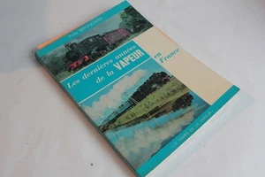 Livre Les dernières années de la vapeur en France Yves Broncard 1978 (70558) - Picture 1 of 9