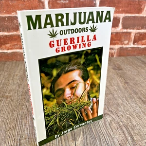 Marijuana Outdoors Guerrilla Growing - 2000 Jorge Cervantes Cannabis Cultivation - Picture 1 of 8