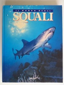 Il Mondo degli Squali - Rizzoli 1990 - Illustrato - Foto 1 di 5