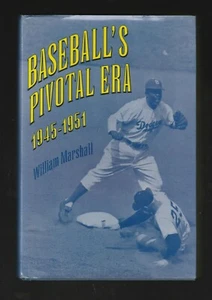 Baseball's Pivotal Era, 1945-1951 by William J. Marshall (1999, HC), Signed - Picture 1 of 3