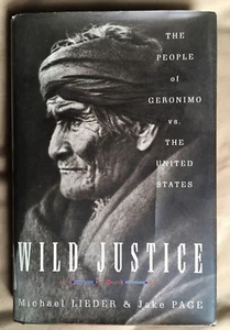 Wild Justice:: The People of Geronimo Vs. the Untited States by Michael Lieder - Bild 1 von 1