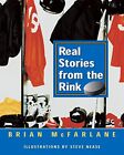 Real Stories From The Rink, Mcfarlane, Brian