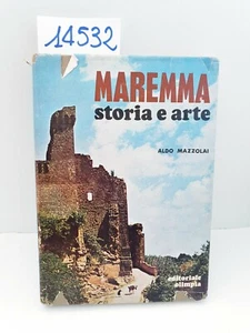 MAREMMA STORIA E ARTE - Aldo Mazzolai / Editoriale Olimpia 1967 - Picture 1 of 12
