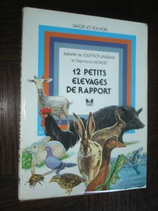 12 PETITS ELEVAGES DE RAPPORT - I. de Jouffroy d'Abbans R. Mondet 1979 - Bild 1 von 6