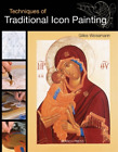 Gilles Weissmann Techniques de peinture traditionnelle d'icônes (livre de poche) (IMPORTATION UK)