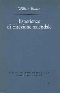 Erfahrungen in der Unternehmensführung - Wilfred Brown (Franco Angeli Verlag) [1971] - Bild 1 von 1