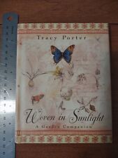 Woven in Sunlight : A Garden Companion by Tracy Porter Small Lovely Book! NWT