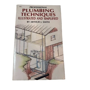 Professional Plumbing Techniques Illustrated and Simplified Arthur Smith Book - Foto 1 di 15