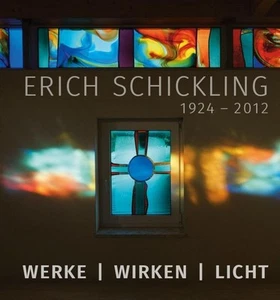 Erich Schickling 1924-2012 | Werke - Wirken - Licht | Erich-Schickling-Stiftung - Bild 1 von 1