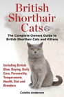 Colette Anderso British Shorthair Cats, The Complete Owners Guide  (Taschenbuch)