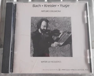 Arturo Delmoni Solo Recital Bach Kreisler Ysaye Water Lily Acoustics CD NM - Picture 1 of 3