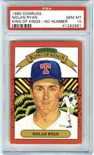 1990 DONRUSS NOLAN RYAN "KING of KINGS w/NO NUMBER" PSA GEM-MT 10 (POP 95) 💎