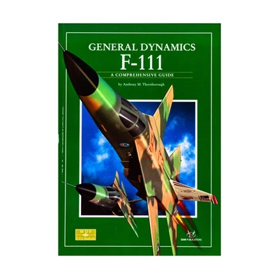 Sam Publica Reference Bo  General Dynamics F-111 Aardvark - A Comprehensiv VG+ - Image 1 of 2
