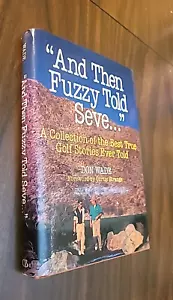 "And Then Fuzzy Told Seve.: A Collection of the Best True Golf Stories Ever Told - Imagen 1 de 12