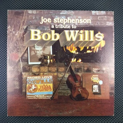 Joe Stephenson – A Tribute To Bob Wills (Prairie Fire Records – PFSA 6-1-82) - Image 1 of 4
