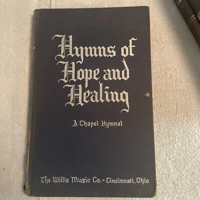 Hymns of Hope & Healing Hymnal 1960 Willis Music Co. Garner St.Hospital Library - Image 1 of 4