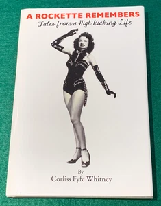 A Rockette Remembers: Tales From A High Kicking Life Corliss Fyfe Whitney HC DJ - Imagen 1 de 11