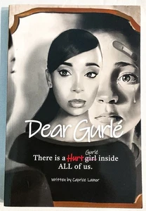 Dear Gurlé There is a Hurt girl inside ALL of Us by Caprice Lamor PB Book 2020 - Picture 1 of 5