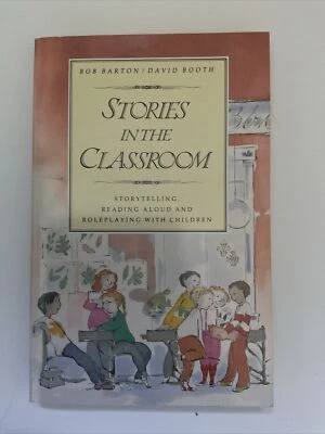 Stories in the Classroom by Bob Barton & David Booth - Great Home Schooling Aid! - Image 1 of 2