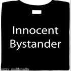 Innocent Bystander Shirt, Funny Shirts, Gamers, Sm-5X, Plus Sizes, Many Colors