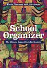 School Organizer: The Ultimate Support Book For Students                       