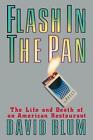 Flash in the Pan: Life and Death of an American Restaurant by David Blum (Englis