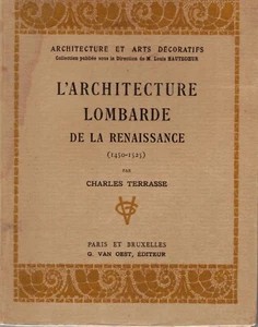 TERRASSE Charles - L'ARCHITECTURE LOMBARDE DE LA RENAISSANCE - 1926 - Imagen 1 de 1